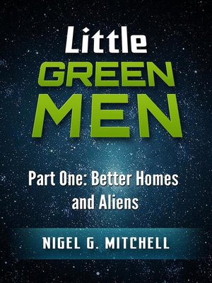 cover image of Little Green Men #1--Better Homes and Aliens